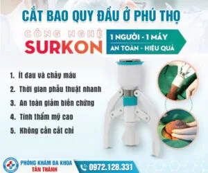 Địa Chỉ Cắt Bao Quy Đầu Ở Phú Thọ “Tốt Nhất” | Phòng Khám Đa Khoa Tân Thành